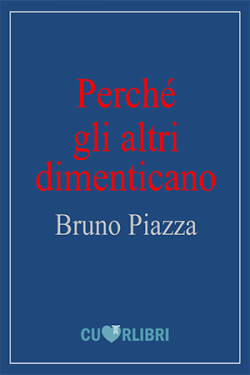 Perché gli altri dimenticano